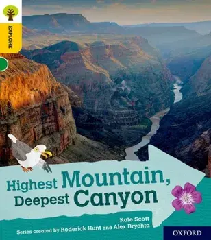 Oxford Reading Tree Explore with Biff, Chip and Kipper: Oxford Level 5: Highest Mountain, Deepest Canyon, Paperback/Kate Scott