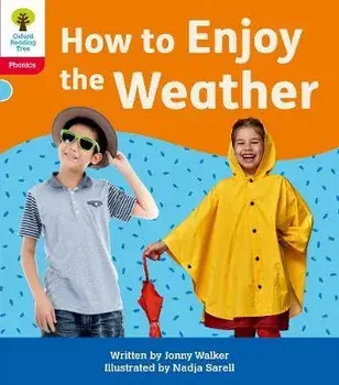 Oxford Reading Tree: Floppy's Phonics Decoding Practice: Oxford Level 4: How to Enjoy the Weather. 1, Paperback/Jonny Walker