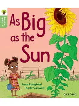 Oxford Reading Tree Green Sparks: Level 1+: As Big as the Sun, Paperback/Jane Langford