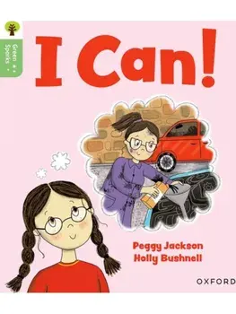 Oxford Reading Tree Green Sparks: Level 1+: I Can!, Paperback/Peggy Jackson