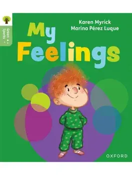 Oxford Reading Tree Green Sparks: Level 1: My Feelings, Paperback/Karen Myrick