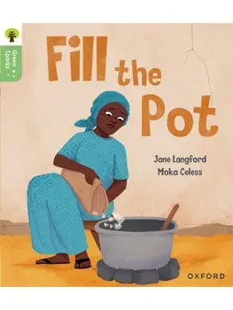 Oxford Reading Tree Green Sparks: Level 2: Fill the Pot, Paperback/Jane Langford