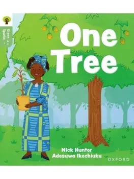 Oxford Reading Tree Green Sparks: Level 6: One Tree, Paperback/Nick Hunter