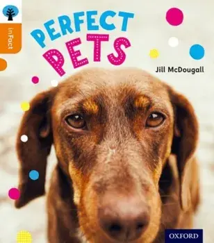 Oxford Reading Tree inFact: Level 6: Perfect Pets, Paperback/Jill McDougall