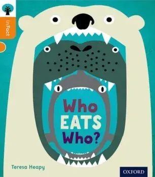 Oxford Reading Tree inFact: Level 6: Who Eats Who?, Paperback/Teresa Heapy