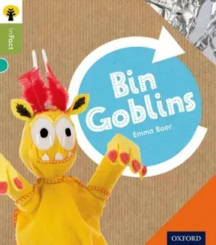 Oxford Reading Tree inFact: Level 7: Bin Goblins, Paperback/Emma Boor