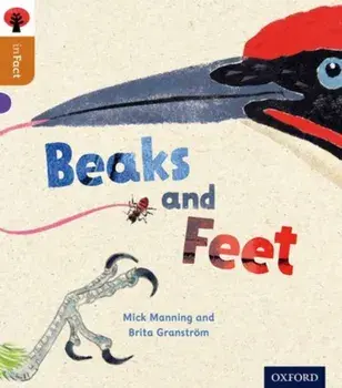 Oxford Reading Tree inFact: Level 8: Beaks and Feet, Paperback/Brita Granstrom