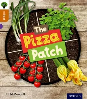 Oxford Reading Tree inFact: Level 8: The Pizza Patch, Paperback/Jill McDougall