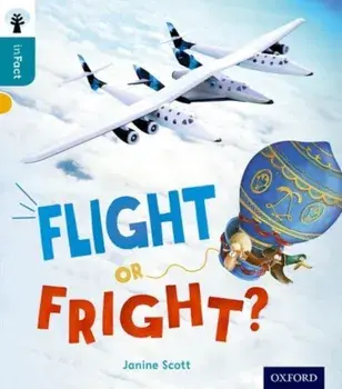 Oxford Reading Tree inFact: Level 9: Flight or Fright?, Paperback/Janine Scott