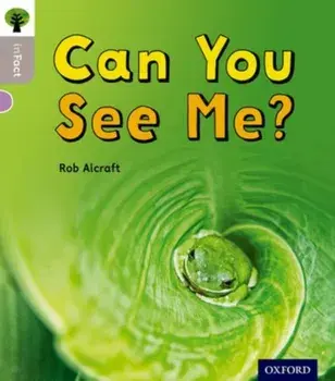 Oxford Reading Tree inFact: Oxford Level 1: Can You See Me?, Paperback/Rob Alcraft