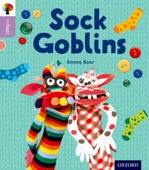 Oxford Reading Tree inFact: Oxford Level 1+: Sock Goblins, Paperback/Emma Boor