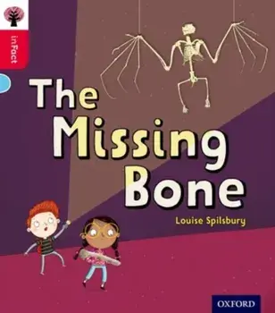 Oxford Reading Tree inFact: Oxford Level 4: The Missing Bone, Paperback/Louise Spilsbury
