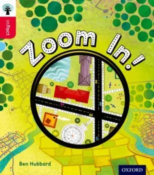 Oxford Reading Tree inFact: Oxford Level 4: Zoom In!, Paperback/Ben Hubbard