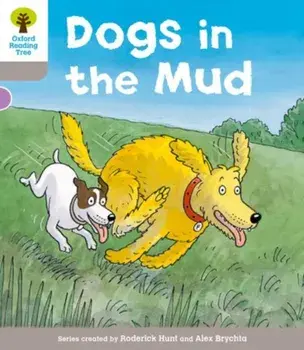 Oxford Reading Tree: Level 1 More a Decode and Develop Dogs in Mud, Paperback/Roderick Hunt