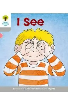 Oxford Reading Tree: Level 1: More First Words: I See - Roderick Hunt