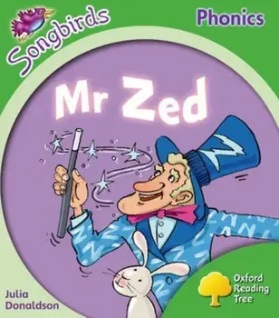 Oxford Reading Tree: Level 2: More Songbirds Phonics. Mr Zed, Paperback/Julia Donaldson