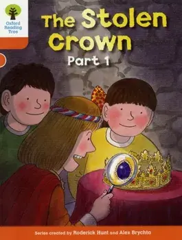 Oxford Reading Tree: Level 6: More Stories B: The Stolen Crown Part 1, Paperback/Roderick Hunt