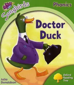 Oxford Reading Tree Songbirds Phonics: Level 2: Doctor Duck, Paperback/Julia Donaldson