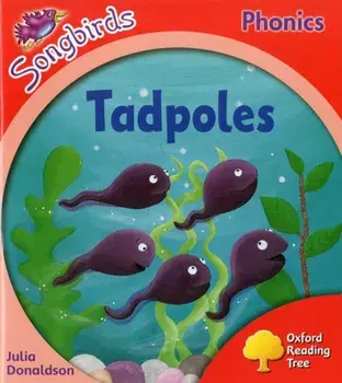 Oxford Reading Tree Songbirds Phonics: Level 4: Tadpoles, Paperback/Julia Donaldson