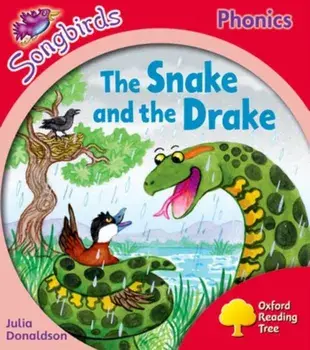 Oxford Reading Tree Songbirds Phonics: Level 4: The Snake and the Drake, Paperback/Julia Donaldson