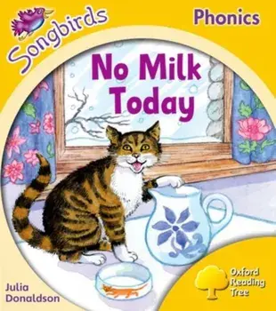 Oxford Reading Tree Songbirds Phonics: Level 5: No Milk Today, Paperback/Julia Donaldson