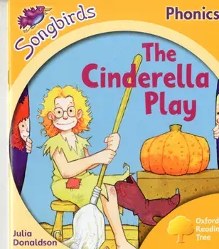 Oxford Reading Tree Songbirds Phonics: Level 5: The Cinderella Play, Paperback/Julia Donaldson