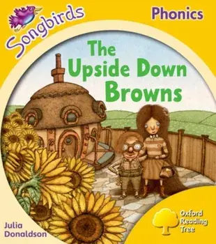 Oxford Reading Tree Songbirds Phonics: Level 5: The Upside-down Browns, Paperback/Julia Donaldson