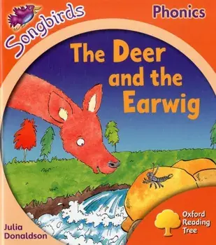 Oxford Reading Tree Songbirds Phonics: Level 6: The Deer and the Earwig, Paperback/Julia Donaldson