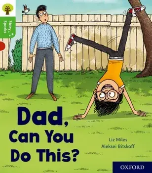 Oxford Reading Tree Story Sparks: Oxford Level 2: Dad, Can You Do This?, Paperback/Liz Miles