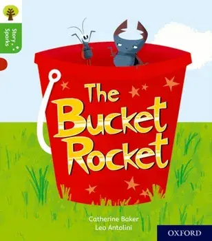 Oxford Reading Tree Story Sparks: Oxford Level 2: The Bucket Rocket, Paperback/Catherine Baker