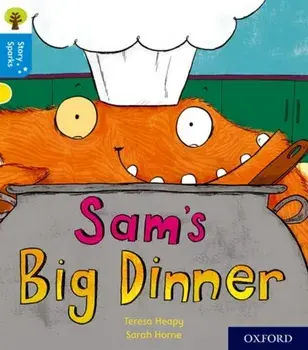 Oxford Reading Tree Story Sparks: Oxford Level 3: Sam's Big Dinner, Paperback/Teresa Heapy