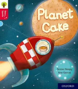 Oxford Reading Tree Story Sparks: Oxford Level 4: Planet Cake, Paperback/Teresa Heapy