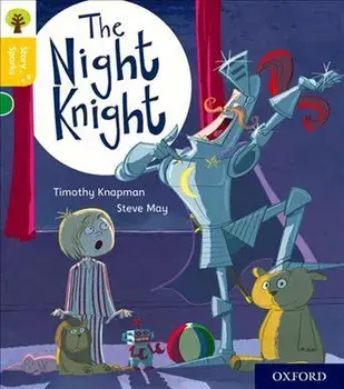 Oxford Reading Tree Story Sparks: Oxford Level 5: The Night Knight, Paperback/Timothy Knapman