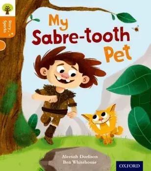 Oxford Reading Tree Story Sparks: Oxford Level 6: My Sabre-tooth Pet, Paperback/Aleesah Darlison