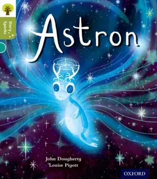 Oxford Reading Tree Story Sparks: Oxford Level 7: Astron, Paperback/John Dougherty