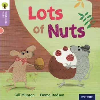 Oxford Reading Tree Traditional Tales: Level 1+: Lots of Nuts, Paperback/Teresa Heapy