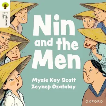 Oxford Reading Tree Traditional Tales: Level 1+: Nin and the Men, Paperback/Mysie Kay Scott
