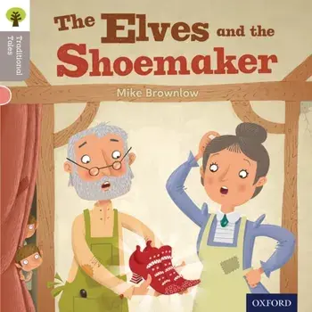 Oxford Reading Tree Traditional Tales: Level 1: The Elves and the Shoemaker, Paperback/Teresa Heapy