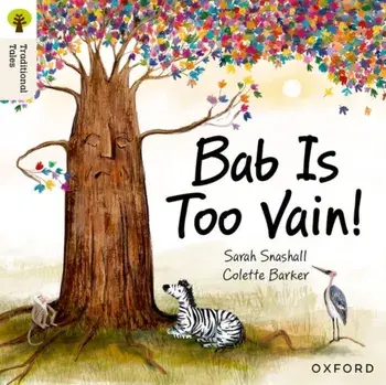 Oxford Reading Tree Traditional Tales: Level 3: Bab Is Too Vain!, Paperback/Sarah Snashall