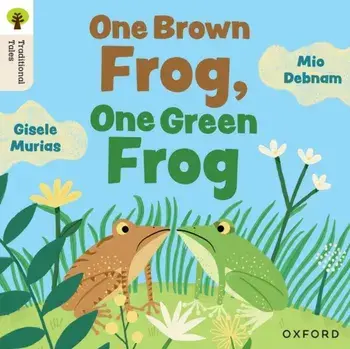 Oxford Reading Tree Traditional Tales: Level 4: One Brown Frog, One Green Frog, Paperback/Mio Debnam