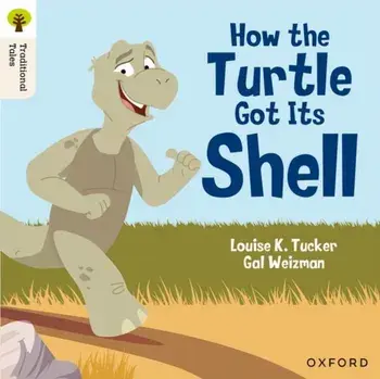 Oxford Reading Tree Traditional Tales: Level 5: How the Turtle Got Its Shell, Paperback/Louise K. Tucker
