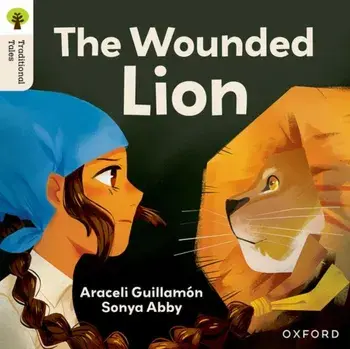 Oxford Reading Tree Traditional Tales: Level 7: The Wounded Lion, Paperback/Araceli GuillamA³n