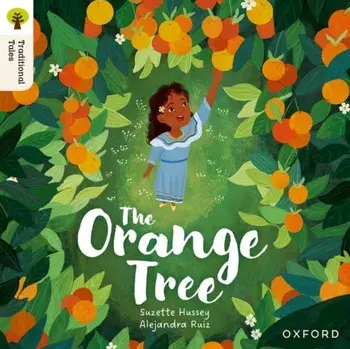 Oxford Reading Tree Traditional Tales: Level 8: The Orange Tree, Paperback/Suzette Hussey