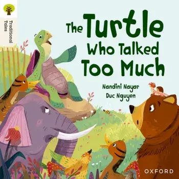 Oxford Reading Tree Traditional Tales: Level 8: The Turtle Who Talked Too Much, Paperback/Nandini Nayer