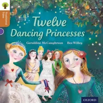 Oxford Reading Tree Traditional Tales: Level 8: Twelve Dancing Princesses, Paperback/Pam Dowson