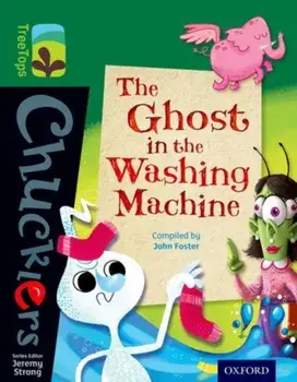 Oxford Reading Tree TreeTops Chucklers: Level 12: The Ghost in the Washing Machine, Paperback/John Foster