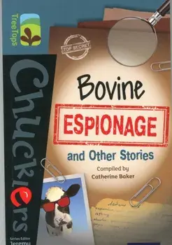 Oxford Reading Tree TreeTops Chucklers: Level 19: Bovine Espionage and Other Stories, Paperback/Josephine Feeney