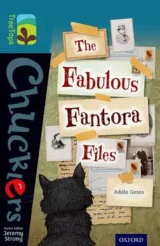 Oxford Reading Tree TreeTops Chucklers: Level 19: The Fabulous Fantora Files, Paperback/Adele Geras