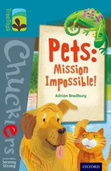 Oxford Reading Tree TreeTops Chucklers: Level 9: Pets: Mission Impossible!, Paperback/Adrian Bradbury