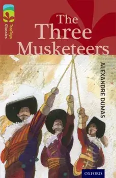 Oxford Reading Tree TreeTops Classics: Level 15: The Three Musketeers, Paperback/Susan Gates